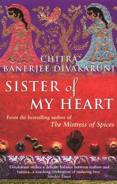 Chitra Divakaruni - Sister Of My Heart, E-bok
