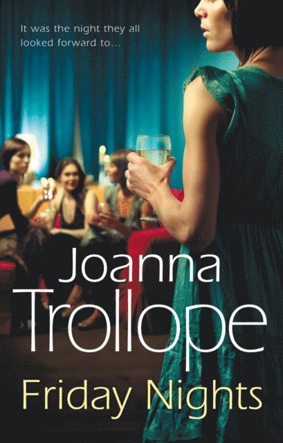 Joanna Trollope - Friday Nights, E-bok