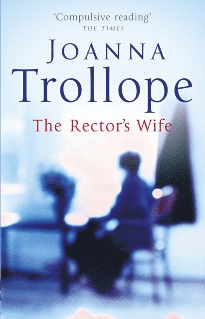 Joanna Trollope - Rector's Wife, E-bok