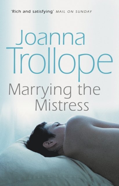 Joanna Trollope - Marrying The Mistress, E-bok
