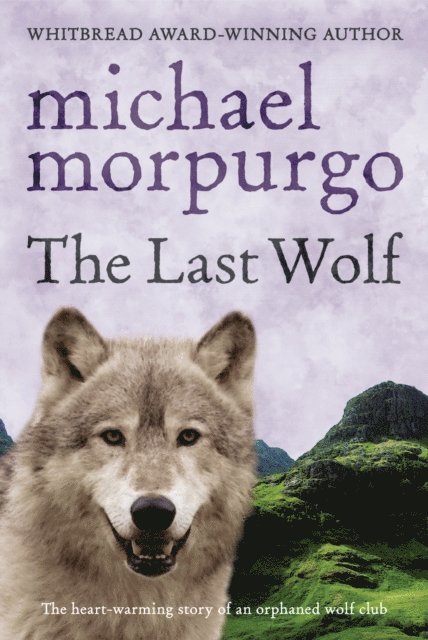 Michael Morpurgo - Last Wolf, E-bok