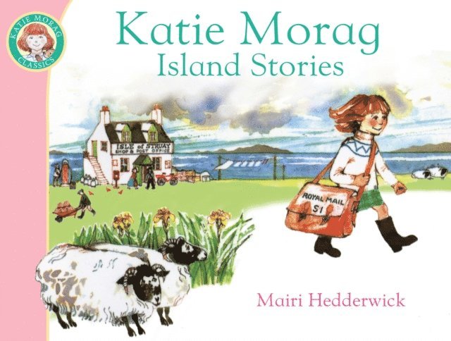 Mairi Hedderwick - Katie Morag's Island Stories, E-bok
