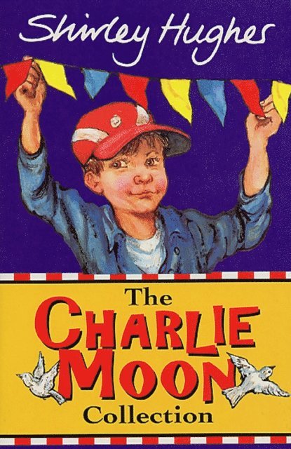 Shirley Hughes - Charlie Moon Collection, E-bok