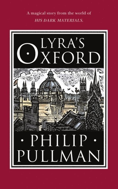 Philip Pullman - Lyra's Oxford, E-bok