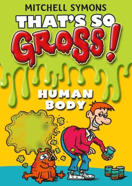 Mitchell Symons - That's So Gross!: Human Body, E-bok