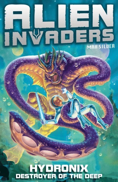 Max Silver - Alien Invaders 4: Hydronix - Destroyer of the Deep, E-bok. Tillgänglighet: Lägg i varukorg