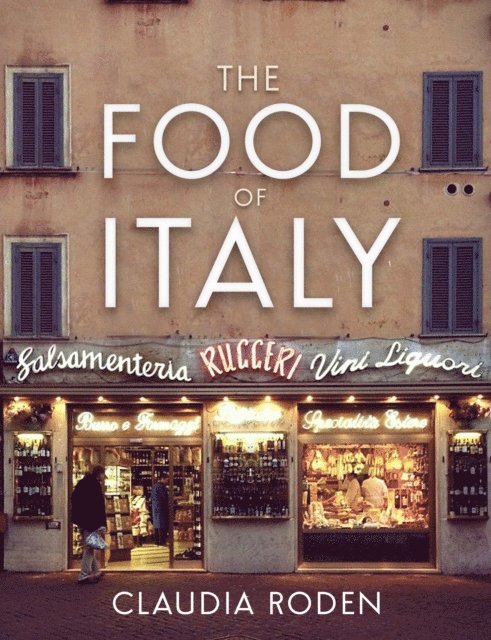 Claudia Roden - Food of Italy, E-bok