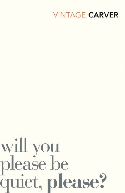 Raymond Carver - Will You Please Be Quiet, Please?, E-bok