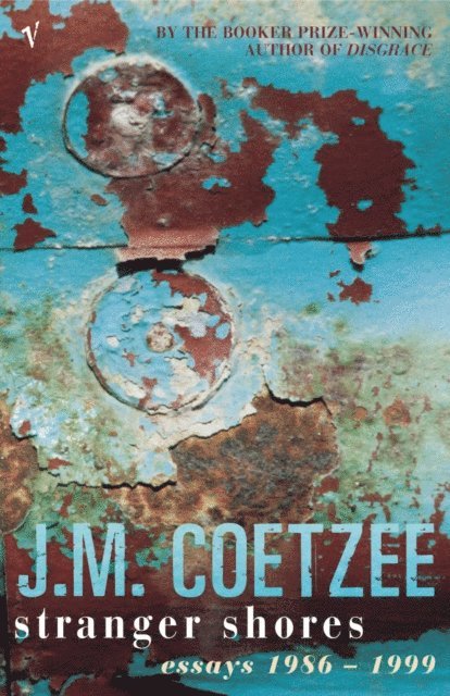 J.M. Coetzee - Stranger Shores, E-bok