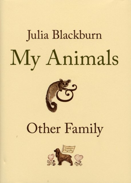 Julia Blackburn - My Animals and Other Family, E-bok