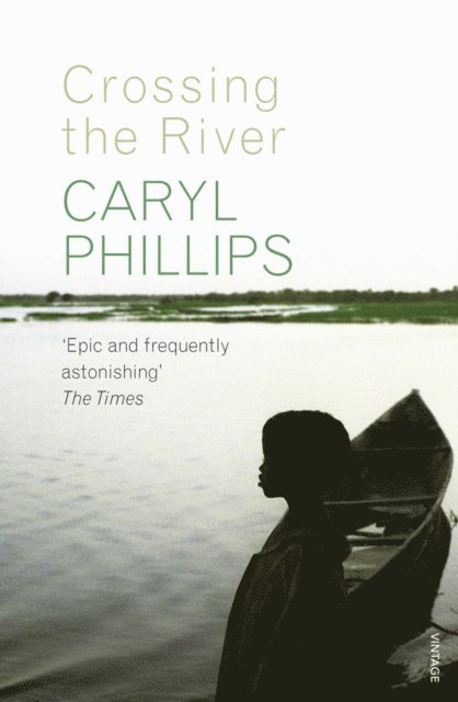 Caryl Phillips - Crossing the River, E-bok