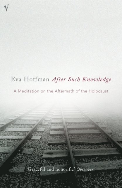 Eva Hoffman - After Such Knowledge, E-bok