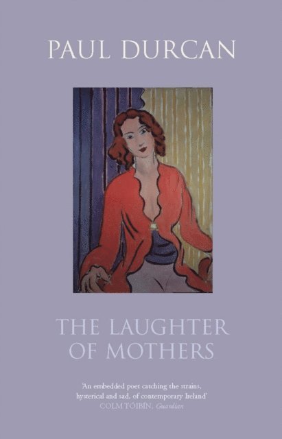 Paul Durcan - Laughter of Mothers, E-bok