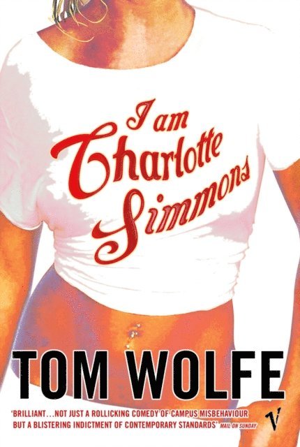 Tom Wolfe - I Am Charlotte Simmons, E-bok
