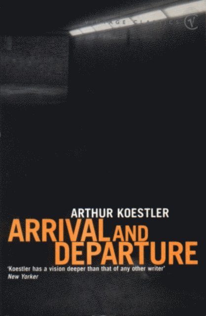Arthur Koestler - Arrival and Departure, E-bok