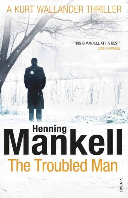 Henning Mankell - Troubled Man, E-bok