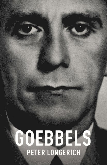 Peter Longerich - Goebbels, E-bok