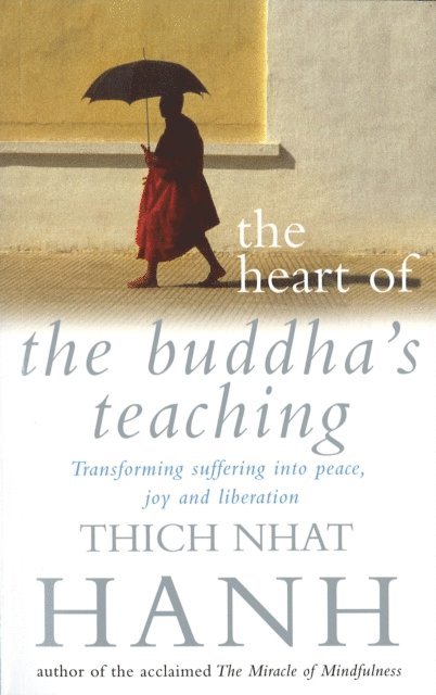 Thich Nhat Hanh - Heart Of Buddha's Teaching, E-bok