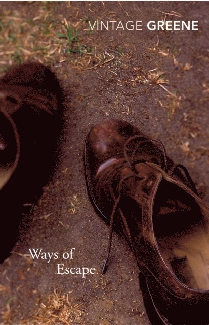 Graham Greene - Ways Of Escape, E-bok