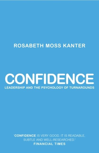 Rosabeth Moss Kanter - Confidence, E-bok