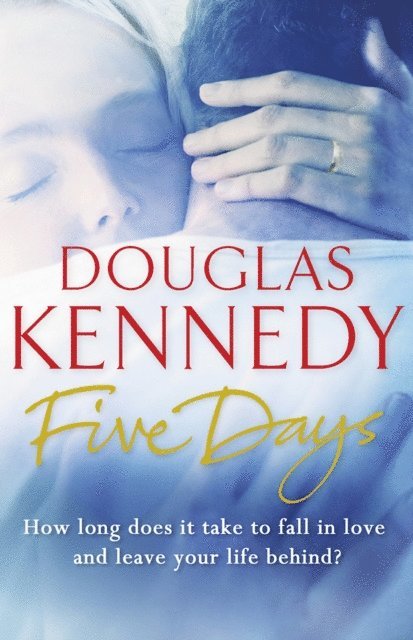 Douglas Kennedy - Five Days, E-bok