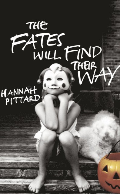 Hannah Pittard - Fates Will Find Their Way, E-bok