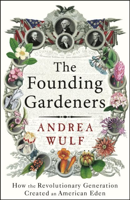 Andrea Wulf - Founding Gardeners, E-bok