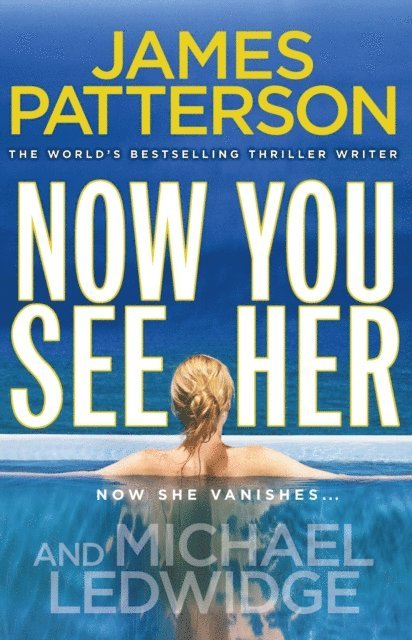 James Patterson - Now You See Her, E-bok