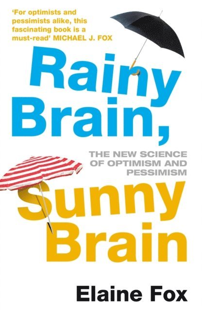 Elaine Fox - Rainy Brain, Sunny Brain, E-bok