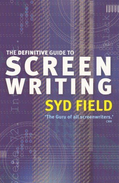 Syd Field - Definitive Guide To Screenwriting, E-bok