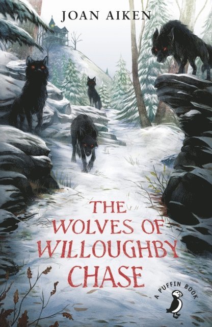 Joan Aiken - Wolves Of Willoughby Chase, E-bok