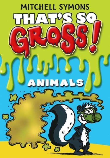 Mitchell Symons - That's So Gross!: Animals, E-bok