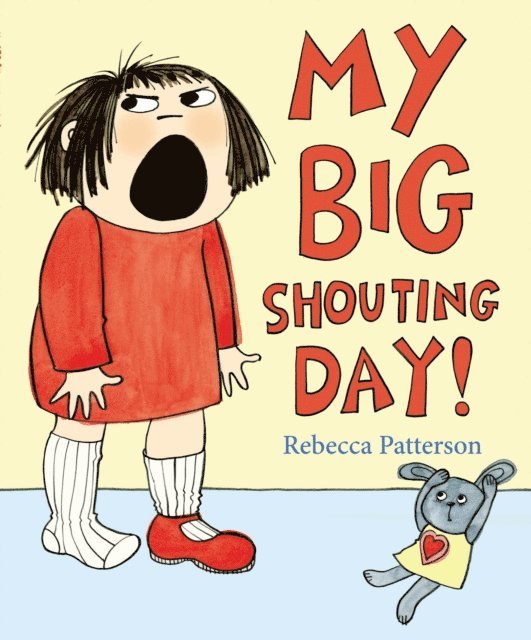 Rebecca Patterson - My Big Shouting Day, E-bok