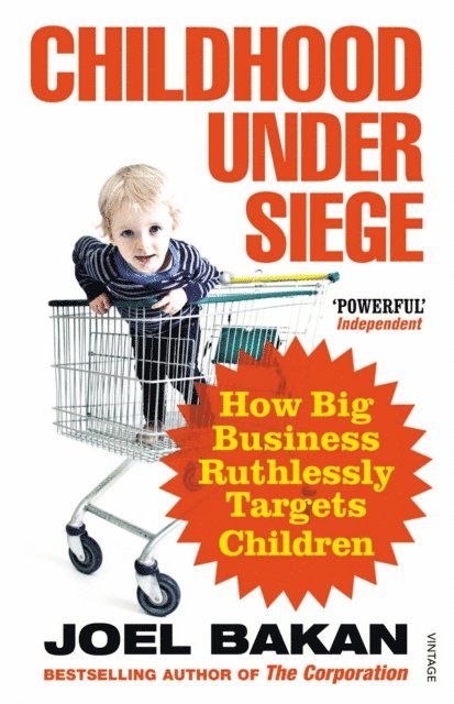 Joel Bakan - Childhood Under Siege, E-bok