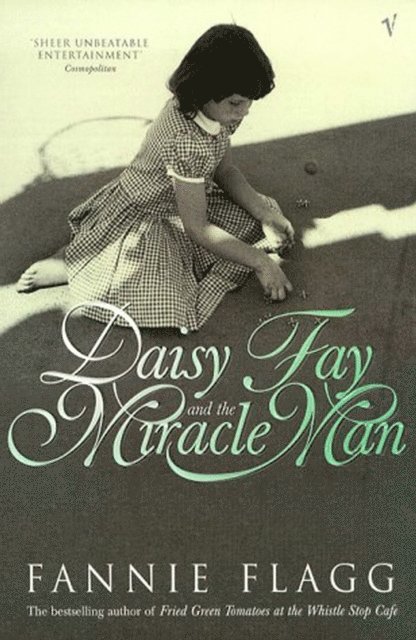 Fannie Flagg - Daisy Fay And The Miracle Man, E-bok