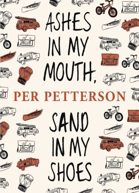 Per Petterson - Ashes in My Mouth, Sand in My Shoes, E-bok