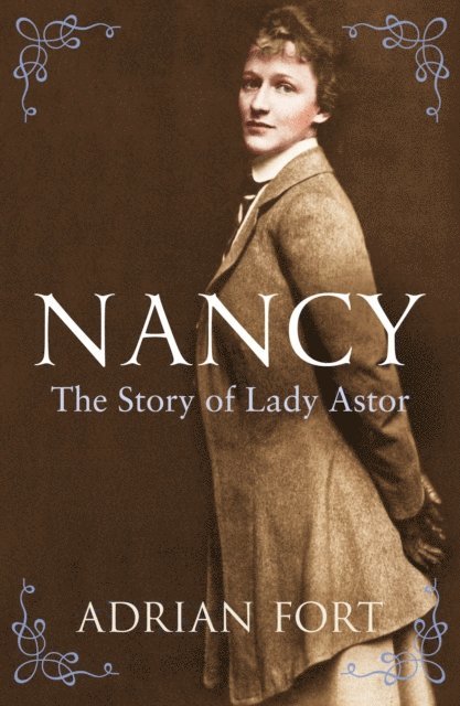 Adrian Fort - Nancy: The Story of Lady Astor, E-bok. Tillgänglighet: Lägg i varukorg