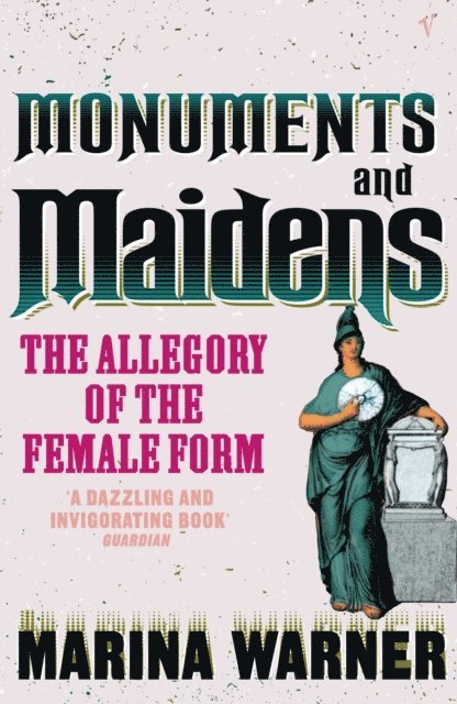 Marina Warner - Monuments And Maidens, E-bok