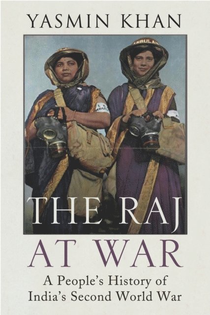 Yasmin Khan - Raj at War, E-bok