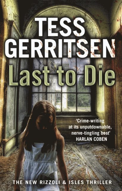 Tess Gerritsen - Last to Die, E-bok