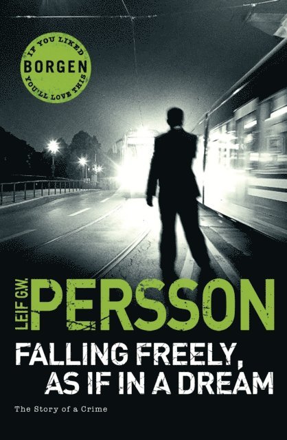 Leif G W Persson - Falling Freely, as If in a Dream, E-bok