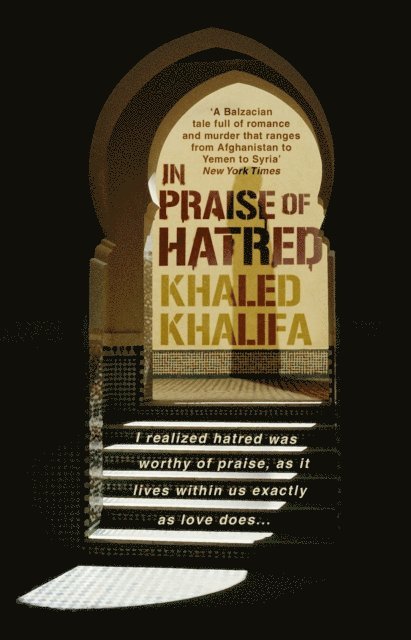 Khaled Khalifa - In Praise of Hatred, E-bok