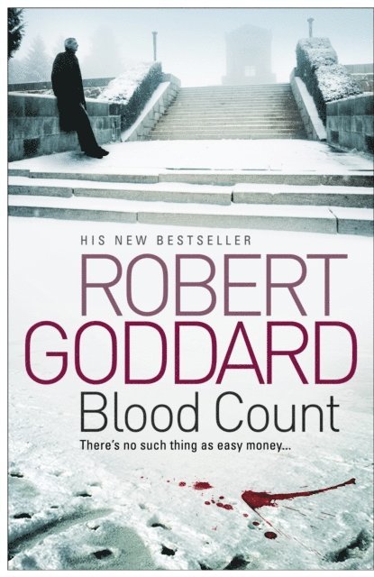 Robert Goddard - Blood Count, E-bok