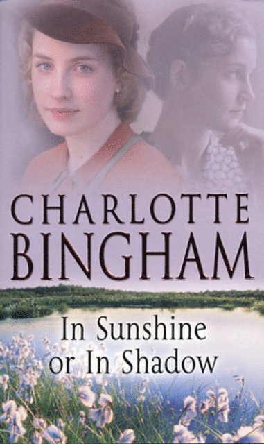 Charlotte Bingham - In Sunshine Or In Shadow, E-bok