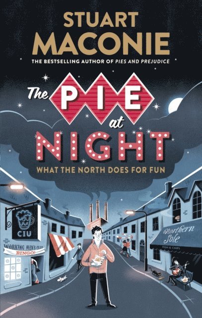 Stuart Maconie - Pie At Night, E-bok