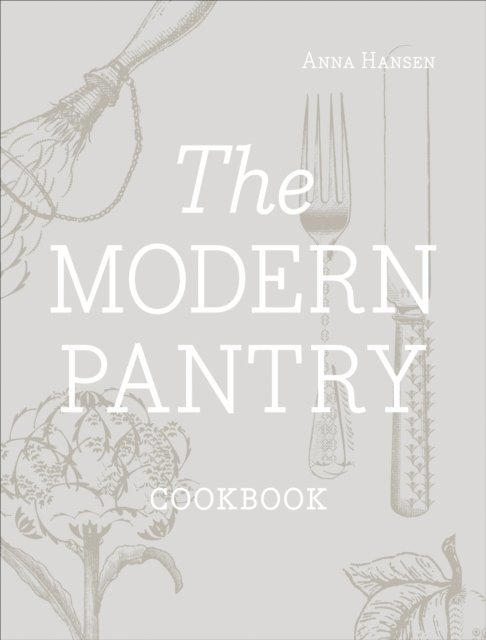 Anna Hansen - Modern Pantry, E-bok