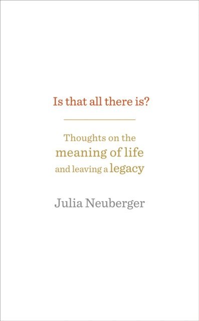 Julia Neuberger - Is That All There Is?, E-bok