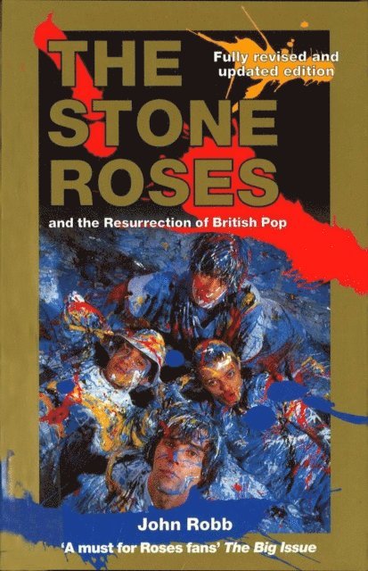 John Robb - Stone Roses And The Resurrection Of British Pop, E-bok