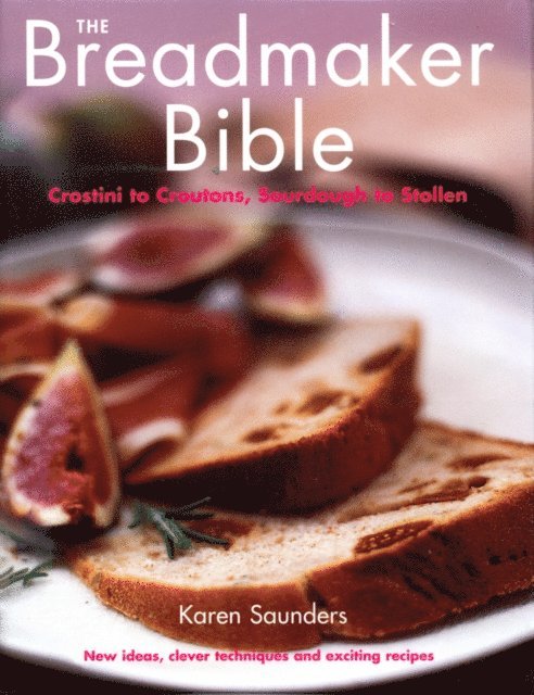 Karen Saunders - Breadmaker Bible, E-bok
