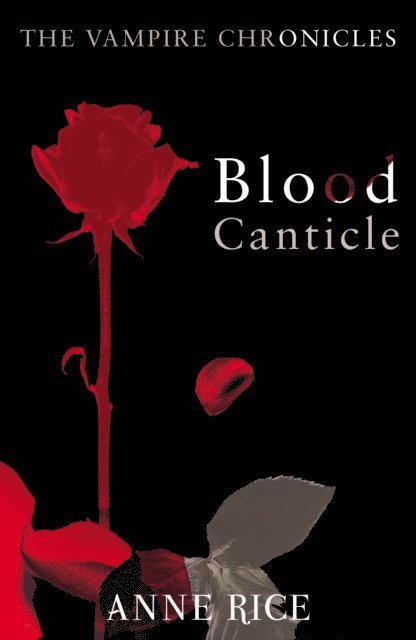 Anne Rice - Blood Canticle, E-bok